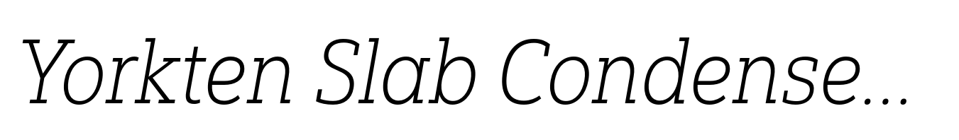 Yorkten Slab Condensed Thin Italic